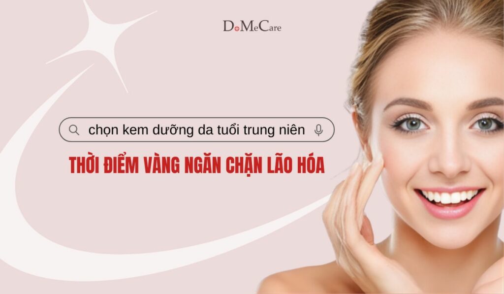 Chọn kem dưỡng da cho tuổi trung niên